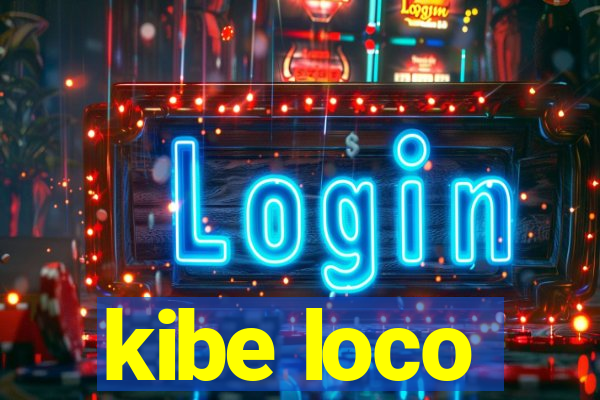 kibe loco